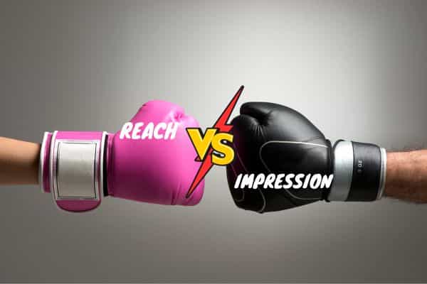 Read more about the article Reach Vs Impressions – All You Need to Know