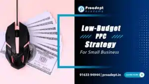 Top 10 Low-Budget PPC Strategies for Small Businesses