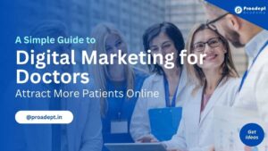 Digital Marketing for Doctors: Attract More Patients Online